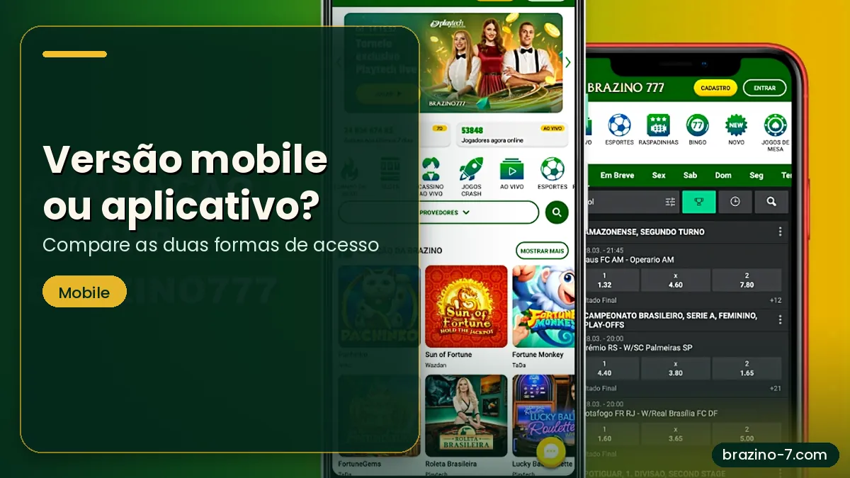Versão mobile ou aplicativo Brazino777